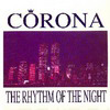 Corona - The rhythm of the night - 1994